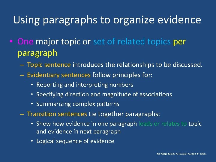 Using paragraphs to organize evidence • One major topic or set of related topics Using paragraphs to organize evidence • One major topic or set of related topics