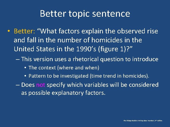 Better topic sentence • Better: “What factors explain the observed rise and fall in Better topic sentence • Better: “What factors explain the observed rise and fall in