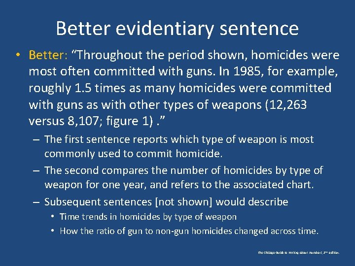 Better evidentiary sentence • Better: “Throughout the period shown, homicides were most often committed Better evidentiary sentence • Better: “Throughout the period shown, homicides were most often committed