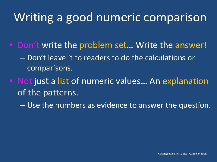 Writing a good numeric comparison • Don’t write the problem set… Write the answer! Writing a good numeric comparison • Don’t write the problem set… Write the answer!
