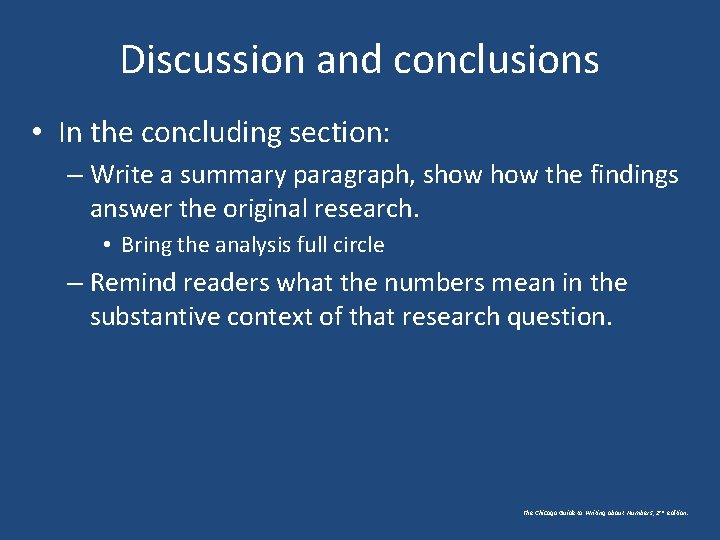 Discussion and conclusions • In the concluding section: – Write a summary paragraph, show Discussion and conclusions • In the concluding section: – Write a summary paragraph, show