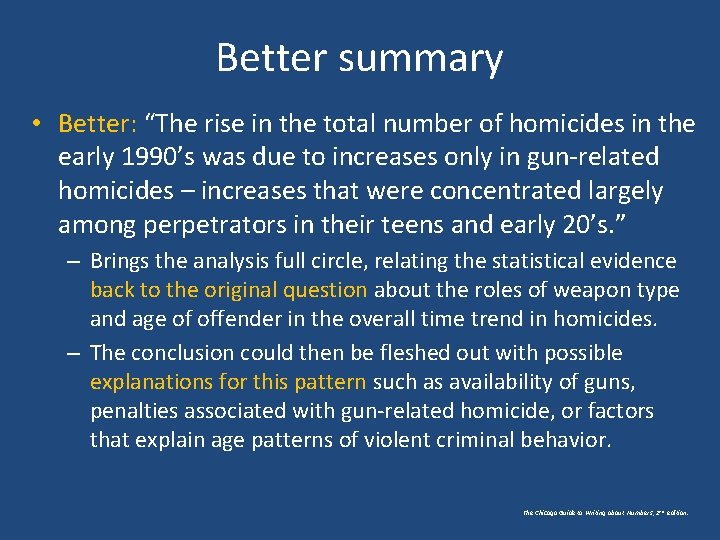 Better summary • Better: “The rise in the total number of homicides in the Better summary • Better: “The rise in the total number of homicides in the