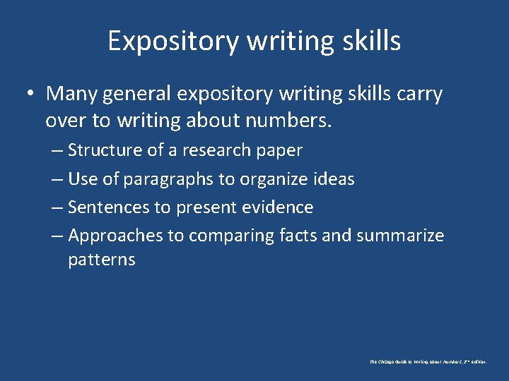 Expository writing skills • Many general expository writing skills carry over to writing about Expository writing skills • Many general expository writing skills carry over to writing about