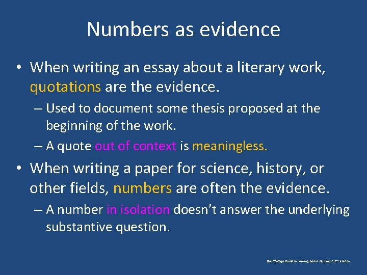 Numbers as evidence • When writing an essay about a literary work, quotations are Numbers as evidence • When writing an essay about a literary work, quotations are