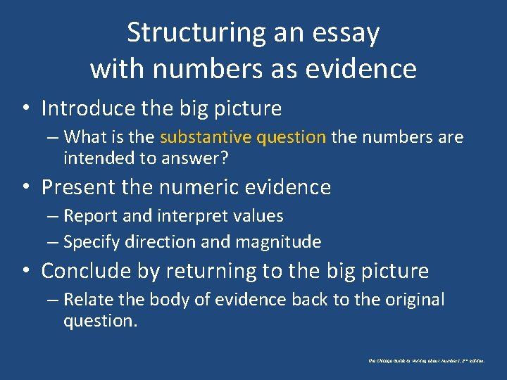 Structuring an essay with numbers as evidence • Introduce the big picture – What Structuring an essay with numbers as evidence • Introduce the big picture – What