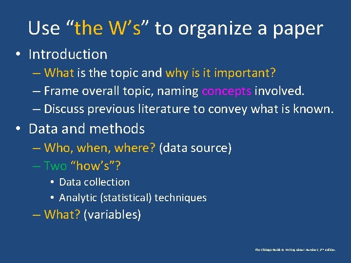 Use “the W’s” to organize a paper • Introduction – What is the topic Use “the W’s” to organize a paper • Introduction – What is the topic