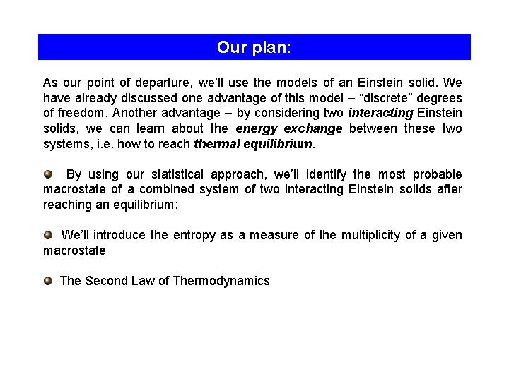 Our plan: As our point of departure, we’ll use the models of an Einstein