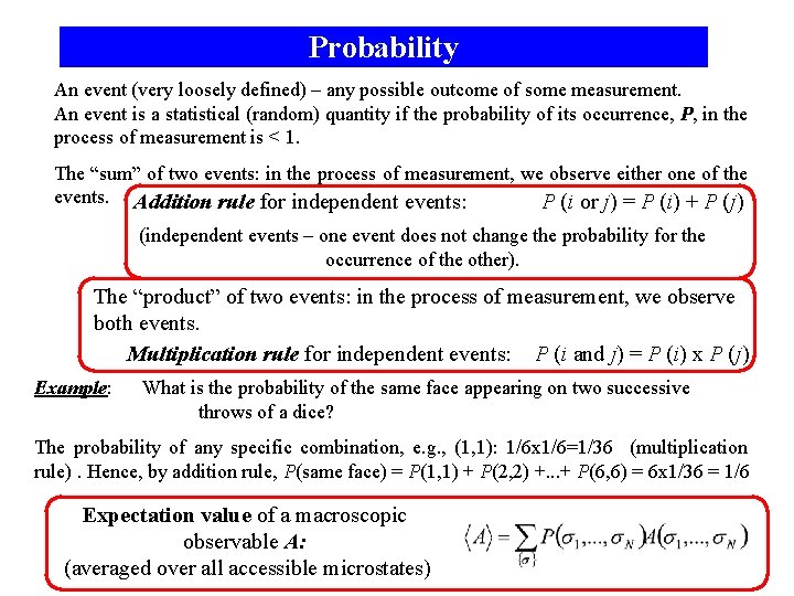 Probability An event (very loosely defined) – any possible outcome of some measurement. An
