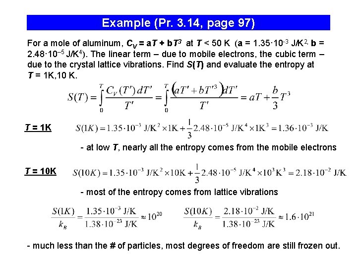 Example (Pr. 3. 14, page 97) For a mole of aluminum, CV = a.
