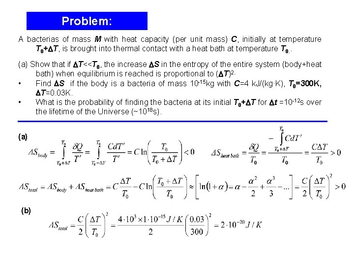 Problem: A bacterias of mass M with heat capacity (per unit mass) C, initially