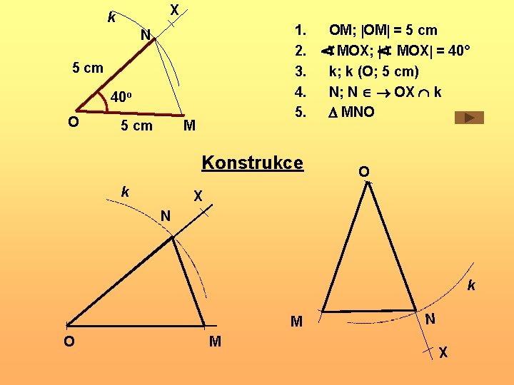 X k 1. 2. 3. 4. 5. N 5 cm 40 o O 5