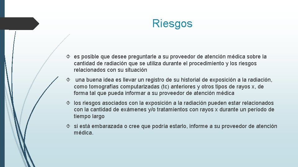 Riesgos es posible que desee preguntarle a su proveedor de atención médica sobre la