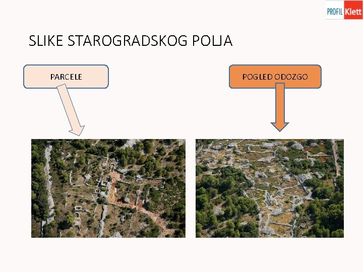 SLIKE STAROGRADSKOG POLJA PARCELE POGLED ODOZGO 