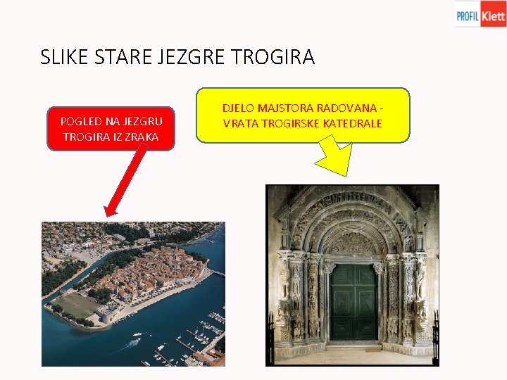 SLIKE STARE JEZGRE TROGIRA POGLED NA JEZGRU TROGIRA IZ ZRAKA DJELO MAJSTORA RADOVANA VRATA