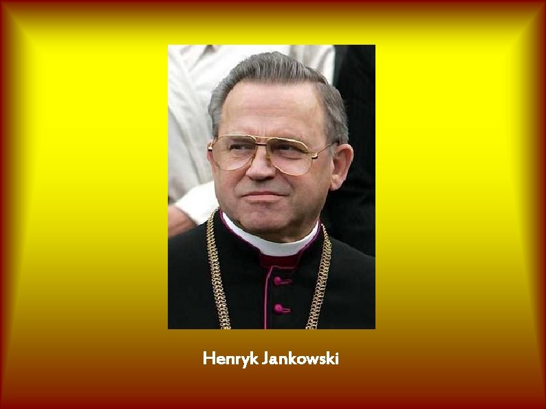 Henryk Jankowski 