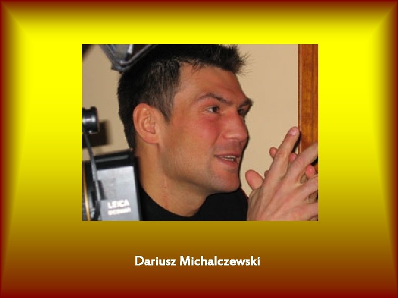 Dariusz Michalczewski 