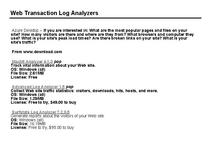 Web Transaction Log Analyzers Azure Desktop -- If you are interested in: What are