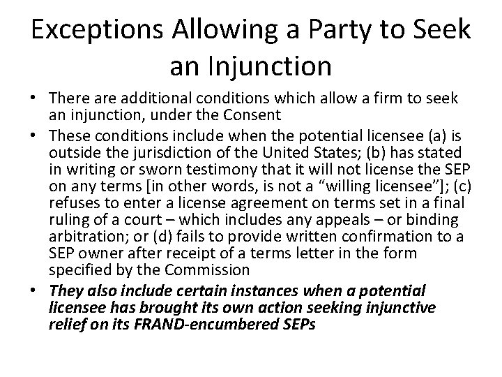 Exceptions Allowing a Party to Seek an Injunction • There additional conditions which allow