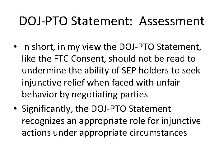 DOJ-PTO Statement: Assessment • In short, in my view the DOJ-PTO Statement, like the