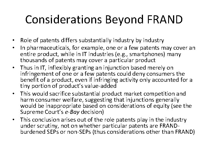 Considerations Beyond FRAND • Role of patents differs substantially industry by industry • In