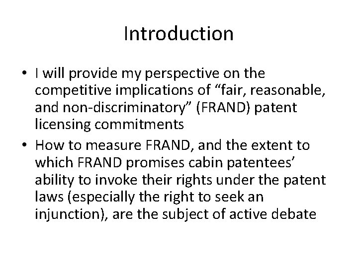 Introduction • I will provide my perspective on the competitive implications of “fair, reasonable,