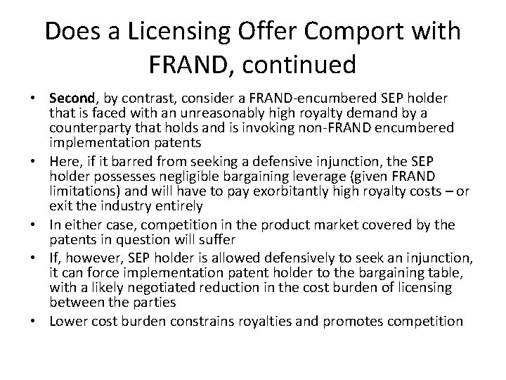 Does a Licensing Offer Comport with FRAND, continued • Second, by contrast, consider a