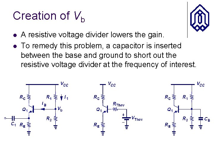 Creation of Vb l l A resistive voltage divider lowers the gain. To remedy