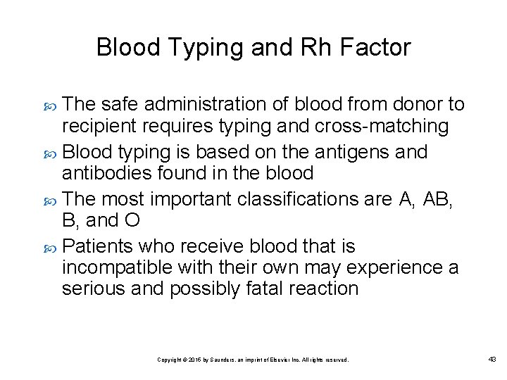 Blood Typing and Rh Factor The safe administration of blood from donor to recipient