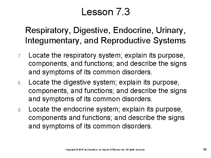 Lesson 7. 3 Respiratory, Digestive, Endocrine, Urinary, Integumentary, and Reproductive Systems 7. 8. 9.