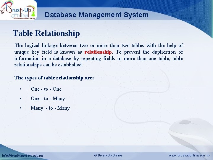Database Management System Table Relationship The logical linkage between two or more than two
