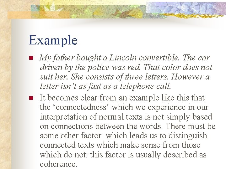 Example n n My father bought a Lincoln convertible. The car driven by the