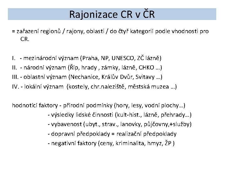 Rajonizace CR v ČR = zařazení regionů / rajony, oblasti / do čtyř kategorií