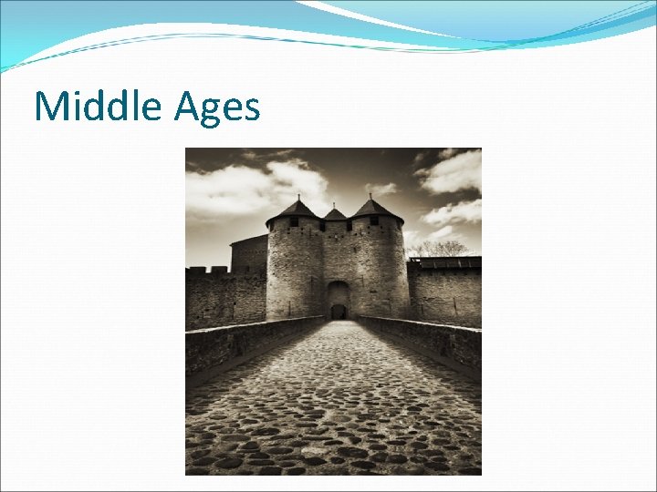 Middle Ages 
