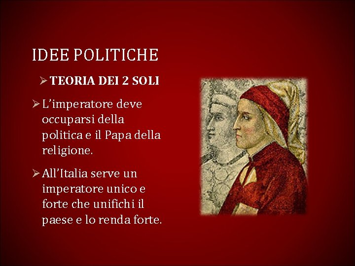 IDEE POLITICHE Ø TEORIA DEI 2 SOLI Ø L’imperatore deve occuparsi della politica e