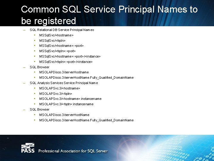 Common SQL Service Principal Names to be registered – – SQL Relational DB Service