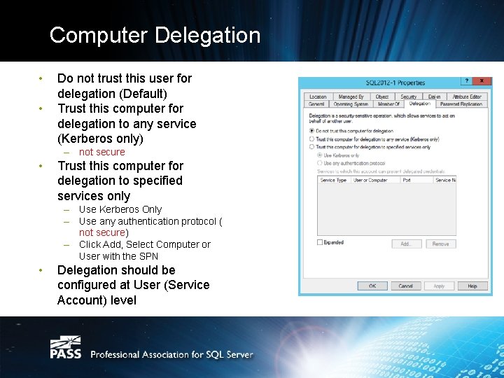 Computer Delegation • • Do not trust this user for delegation (Default) Trust this