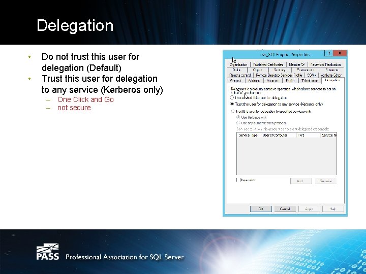 Delegation • • Do not trust this user for delegation (Default) Trust this user