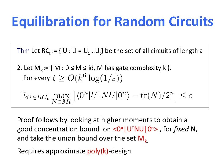 Equilibration for Random Circuits Thm Let RCt : = { U : U =