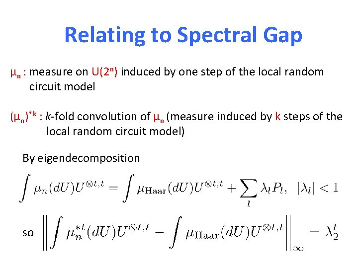 Relating to Spectral Gap μn : measure on U(2 n) induced by one step