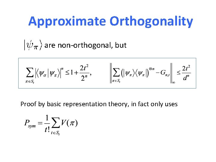Approximate Orthogonality are non-orthogonal, but Proof by basic representation theory, in fact only uses