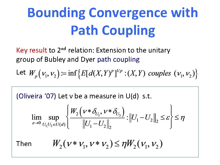 Bounding Convergence with Path Coupling Key result to 2 nd relation: Extension to the