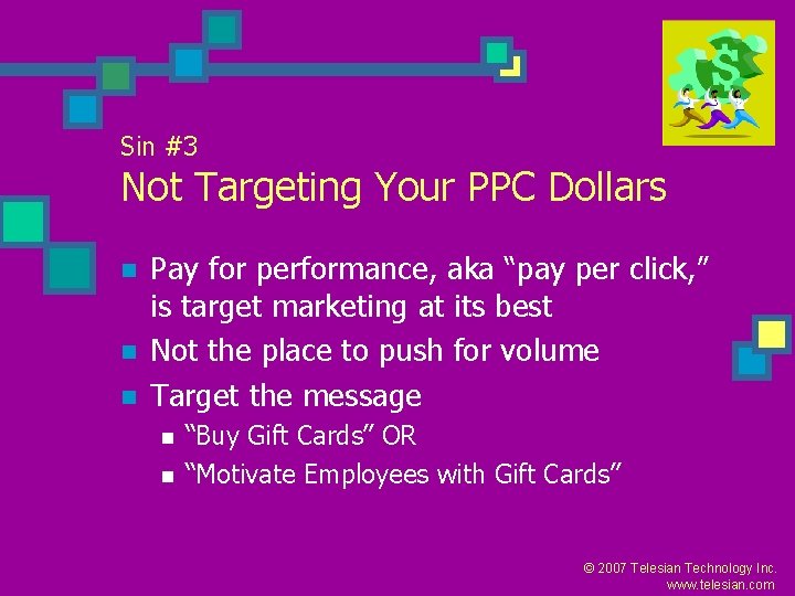 Sin #3 Not Targeting Your PPC Dollars n n n Pay for performance, aka