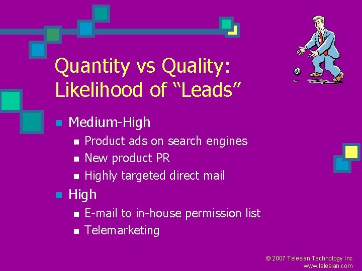 Quantity vs Quality: Likelihood of “Leads” n Medium-High n n Product ads on search