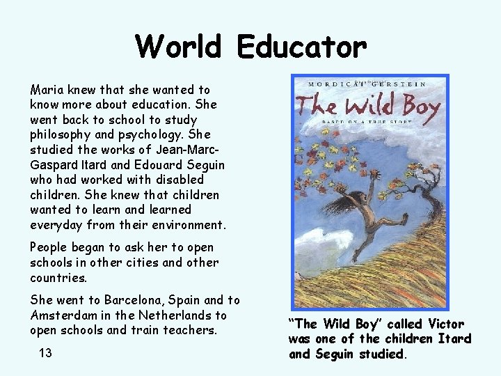 World Educator Maria knew that she wanted to know more about education. She went