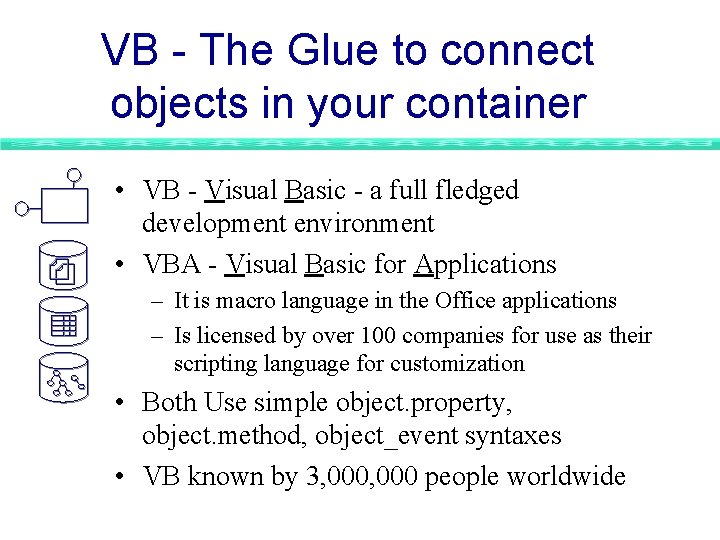 VB - The Glue to connect objects in your container • VB - Visual VB - The Glue to connect objects in your container • VB - Visual