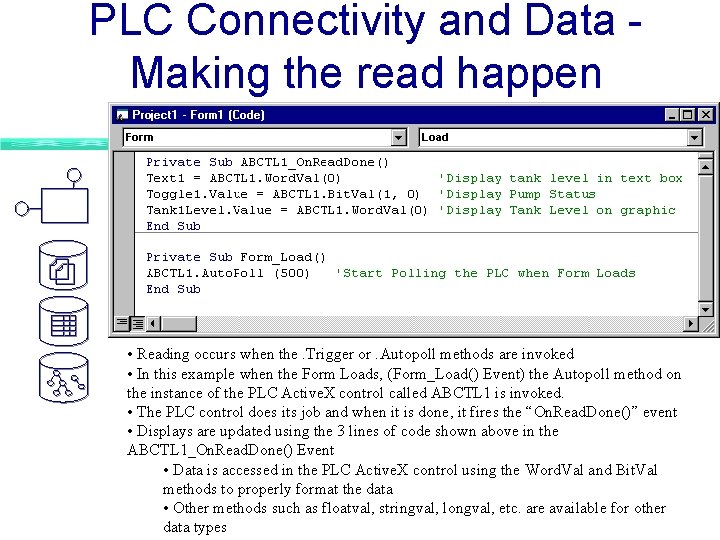 PLC Connectivity and Data Making the read happen • Reading occurs when the. Trigger PLC Connectivity and Data Making the read happen • Reading occurs when the. Trigger