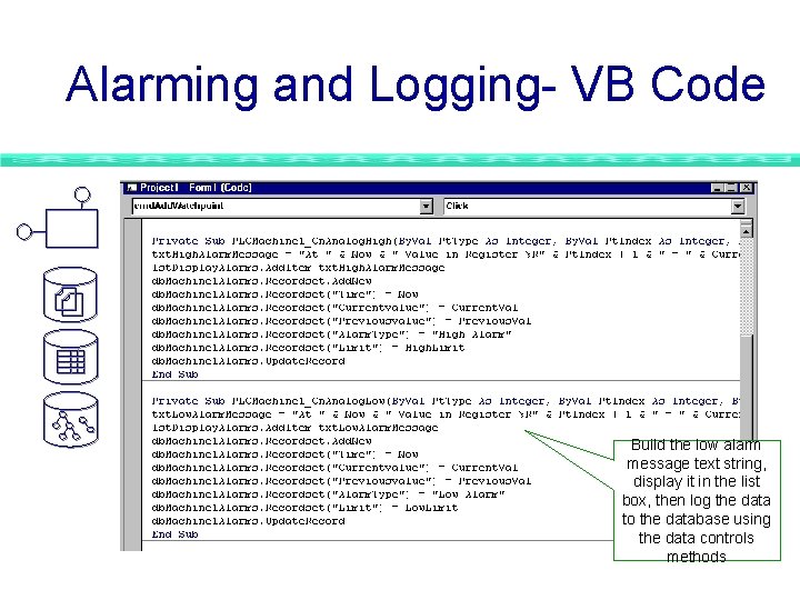 Alarming and Logging- VB Code Build the low alarm message text string, display it Alarming and Logging- VB Code Build the low alarm message text string, display it