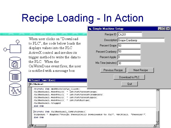 Recipe Loading - In Action When user clicks on “Download to PLC”, the code Recipe Loading - In Action When user clicks on “Download to PLC”, the code