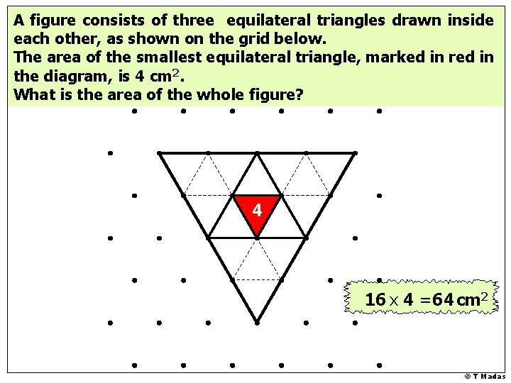 A figure consists of three equilateral triangles drawn inside each other, as shown on