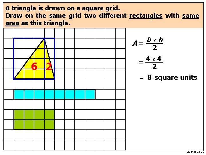 A triangle is drawn on a square grid. Draw on the same grid two